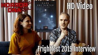 Frightfest 2019 - DARK ENCOUNTER - Carl Strathie / Charlette Kilby Interview