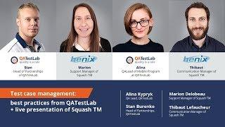 Test case management: best practices from QATestLab + live presentation of Squash TM