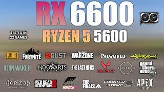 Ryzen 5 5600 + RX 6600  : Test in 22 Games - RX 6600 Gaming Test