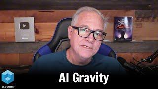 Ep. 19 AI Gravity