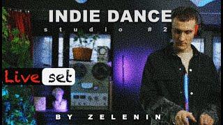 ZELENIN - Live DJ Set 2024 (Indie Dance Mix) Music DJ Mix 4K HDR | Studio - #2