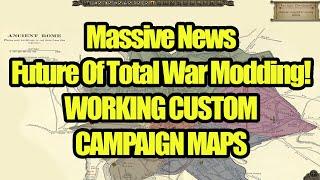 This Is The Future Of Total War Modding - CUSTOM CAMPAIGN MAPS In New Games!