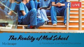 The Reality of Medical School | Medscape Live