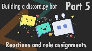 Reactions and role assignments - Building a discord.py bot - Part 5