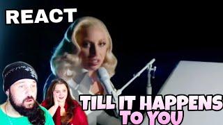 REAGINDO: LADY GAGA - TILL IT HAPPENS TO YOU