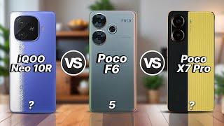 Iqoo Neo 10R vs Poco X7 Pro vs Poco F6 - Beat Gaming Phone Under ₹30K