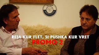 Reja kur flet, si pushka kur vret (PROMO 2) Tregime Popullore