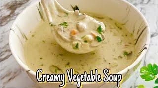 Creamy Vegetable Soup | Quick and Easy Creamy Soup Recipe