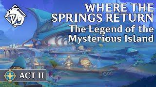 Where the Springs Return - Act 2 : The Legend of the Mysterious Island (JP VO/ENG Sub Cutscenes)