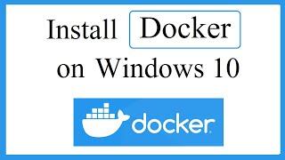 How to install Docker Desktop on Windows 10 [2021 Update]