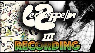 Behind the Recording of Led Zeppelin III