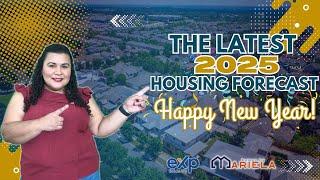 The Latest 2025 Housing Forecast; Happy New Year!