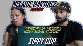 MELANIE MARTINEZ -  SIPPY CUP (OFFICIAL VIDEO) | REACTION