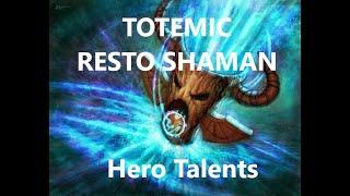 TOTEMIC RESTO SHAMAN  - ARE WE BACK?