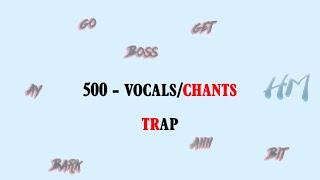 sample pack VOX / Chants | 500 vox trap FREE - LINK GOOGLE DRIVE