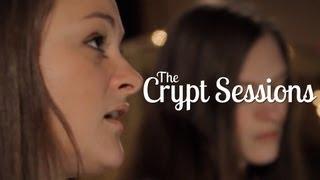 The Staves - Pay Us No Mind // The Crypt Sessions