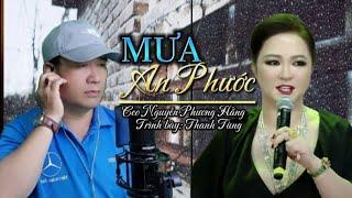 Mưa An Phước - Ceo Nguyễn Phương Hằng | Bài hát xúc động rơi nước mắt | Thanh Tùng Cover