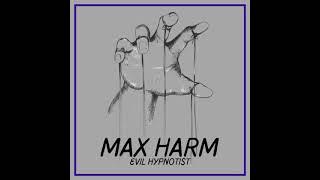 MAX HARM