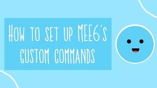 How to set up MEE6 custom commands