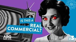 Ep. 3: Is This a Real Commercial? | ARG Deep Dive