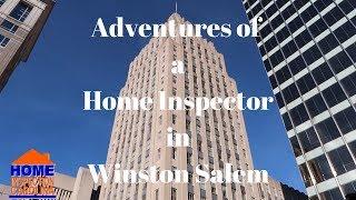 Adventures of a Home Inspector in Winston Salem