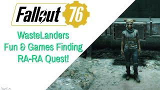 Fallout 76 Wastelanders: Fun and Games Find RA-RA Quest!