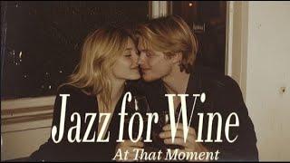 At That Moment : Jazz for Wine