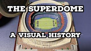 The Superdome: A Visual History