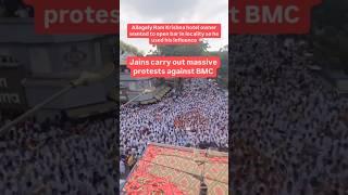 Jains carry out massive protests against the BMC after it demolished in a Jain Temple in Vile Parle.