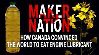 How Canada convinced the world to eat engine lubricant