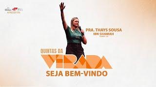 Quintas da Virada // Pra. Thays Sousa - Finanças e Projetos