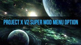 Project x v2 - "Super Mod Menu" Option + Update