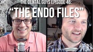 The Dental Guys Episode 46: “The Endo Files- How to Choose an Endo Rotary System”