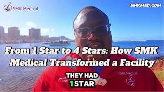 From 1 Star to 4 Stars: How SMK Medical Transformed a Facility