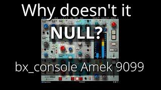 Why Doesn't It Null? bx_console Amek 9099