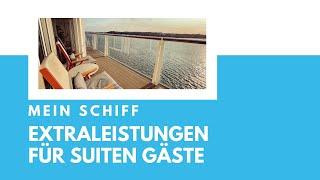 Mein Schiff Zusatzleistungen für Suiten und Junior Suiten