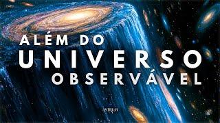 E se a nossa compreensão do UNIVERSO estiver ERRADA? | Astrum Brasil