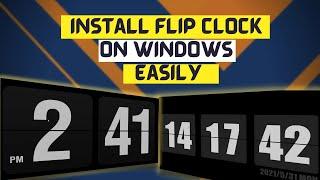 How to Download and  Use Flip Clock on Windows 10 Easily(EASIEST METHOD)