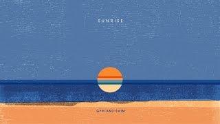 Gym and Swim - Sunrise (Official Audio)