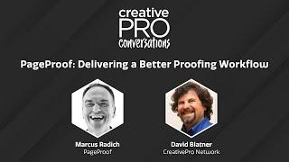 PageProof: Delivering a Better Proofing Workflow - Marcus Radich // CreativePro Conversations