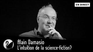 Alain Damasio : l'intuition de la science-fiction ? [EN DIRECT]