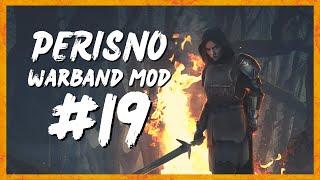 PERISNO Warband Mod Gameplay #19 | GETTING POWERED UP