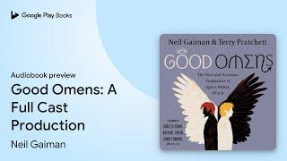 Good Omens: A Full Cast Production by Neil Gaiman · Audiobook preview