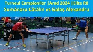 Sumanaru Catalin vs Galos Alexandru |Elite R8 |TC Arad 2024