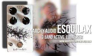Anarchy Audio: ESQUILAX Active 3-Band EQ - Demo