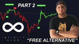 Infinity Algo "Free Alternative" Part 2 - (Improved)