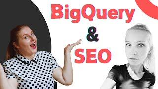 BigQuery + SEO: A Data-Driven Duo (With Myriam Jessier)