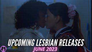 Upcoming Lesbian Movies and TV Shows // June 2023