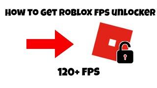 How to get a Roblox fps unlocker.