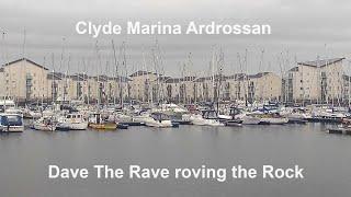 Clyde Marina, Ardrossan@davetheraverovingtherock